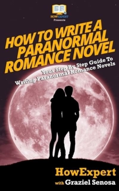 Cover for Graziel Senosa · How To Write a Paranormal Romance Novel (Pocketbok) (2016)