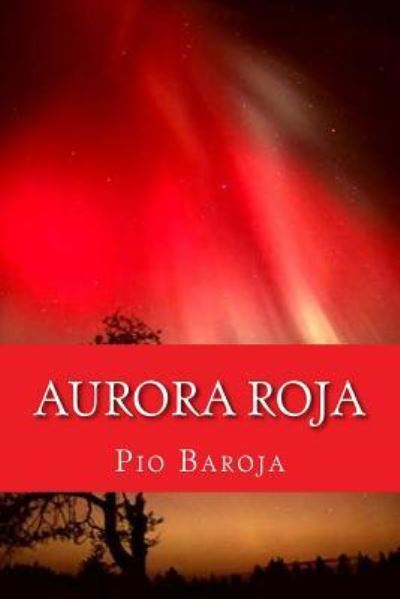 Cover for Pio Baroja · Aurora Roja (Paperback Book) [Spanish edition] (2016)