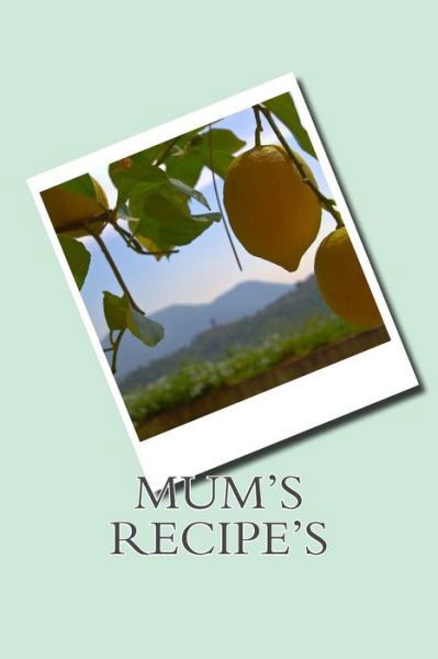 Cover for Sam Rivers · Mum's Recipe's (Pocketbok) (2016)