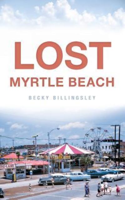 Cover for Becky Billingsley · Lost Myrtle Beach (Innbunden bok) (2014)