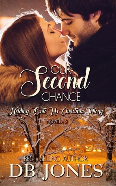 Our Second Chance - Db Jones - Books - Createspace Independent Publishing Platf - 9781540324795 - December 5, 2016