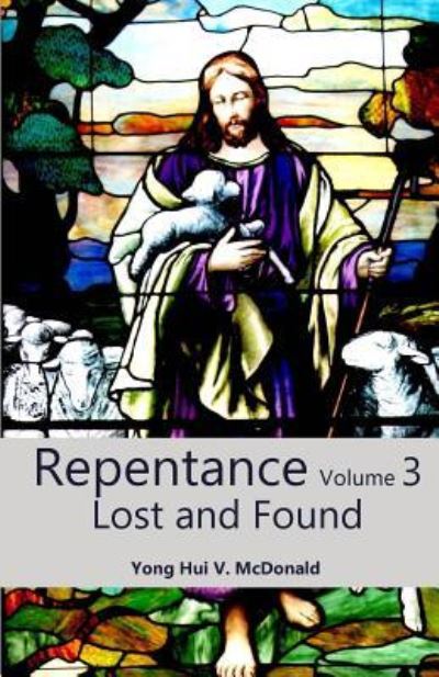 Chaplain Yong Hui V McDonald · Repentance Volume 3 (Paperback Book) (2017)