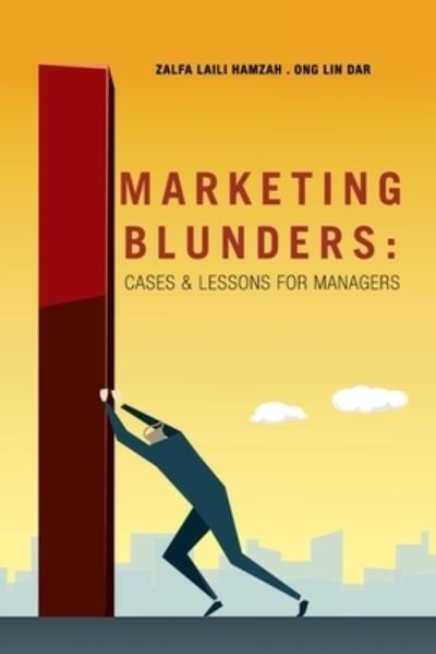 Marketing Blunders - Zalfa Laili Hamzah - Bücher - Partridge Publishing Singapore - 9781543761795 - 21. Dezember 2020