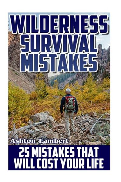 Cover for Ashton Lambert · Wilderness Survival Mistakes (Paperback Book) (2017)