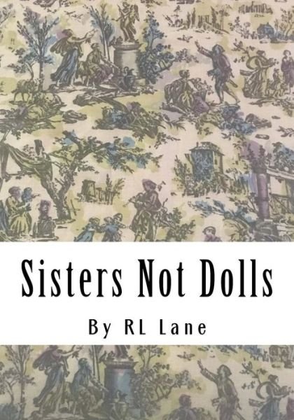 Cover for Rl Lane · Sisters Not Dolls (Paperback Book) (2017)