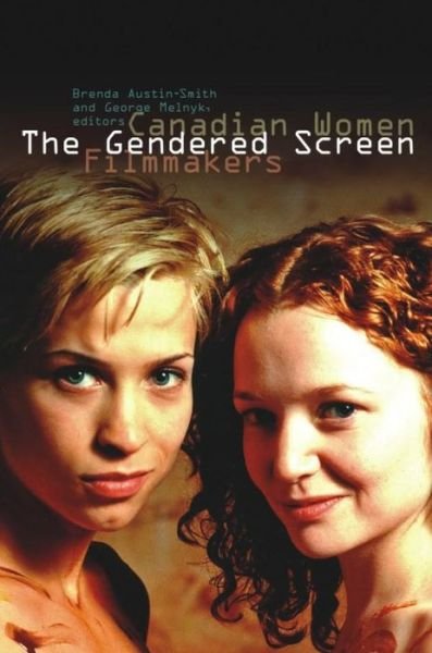 Cover for Brenda Austin-smith · The Gendered Screen: Canadian Women Filmmakers (Paperback Book) (2010)
