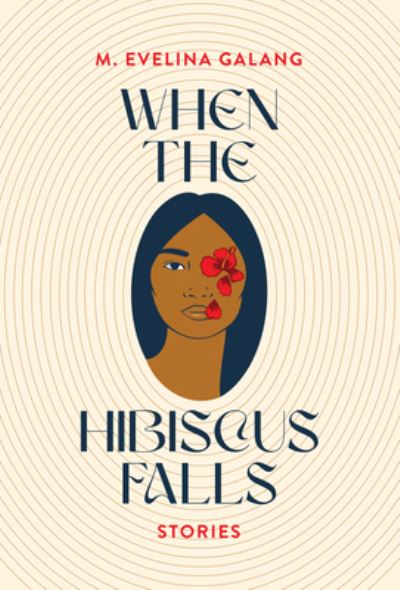 Cover for M. Evelina Galang · When the Hibiscus Falls (Paperback Book) (2023)