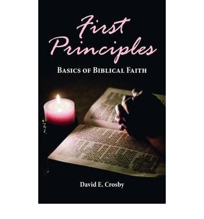 Cover for David Crosby · First Principles: Basics of Biblical Faith (Paperback Book) (2009)