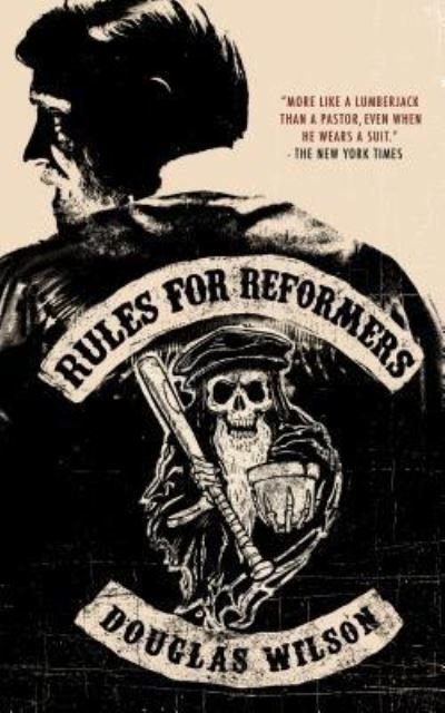 Cover for Douglas Wilson · Rules for Reformers (Paperback Book) (2014)