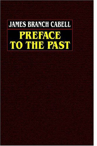 Cover for James Branch Cabell · Preface to the Past (Pocketbok) (2003)