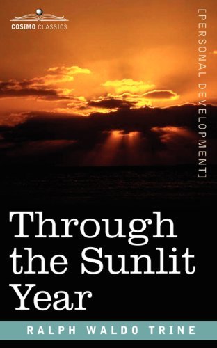 Cover for Ralph Waldo Trine · Through the Sunlit Year (Paperback Book) (2006)