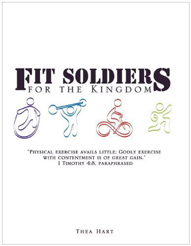 Cover for Thea Hart · Fit Soldiers for the Kingdom (Taschenbuch) (2010)