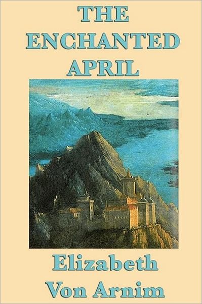 Cover for Elizabeth Von Arnim · The Enchanted April (Pocketbok) (2012)