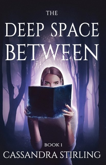 Cover for Cassandra Stirling · The Deep Space Between (Pocketbok) (2021)