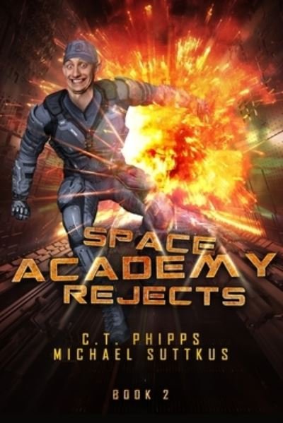 Cover for C. T. Phipps · Space Academy Rejects (Book) (2023)