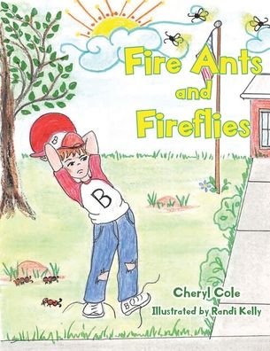 Cover for Cheryl Cole · Fire Ants and Fireflies (Paperback Bog) (2021)