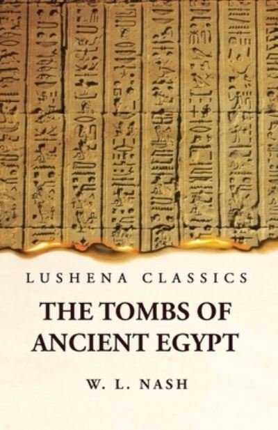 Cover for W L Nash · Tombs of Ancient Egypt (Bog) (2023)