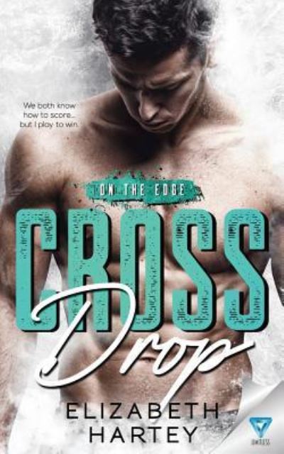 Cross Drop - Elizabeth Hartey - Books - Limitless Publishing, LLC - 9781640343795 - June 9, 2018