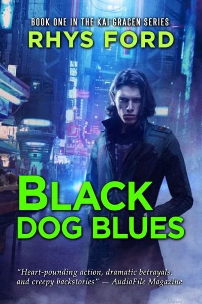 Cover for Rhys Ford · Black Dog Blues Volume 1 - The Kai Gracen Series (Pocketbok) [3 Revised edition] (2019)