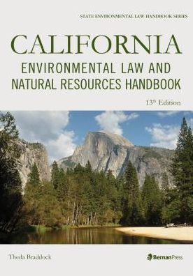 Cover for Theda Braddock · California Environmental Law and Natural Resources Handbook (Paperback Book) [13th edition] (2019)