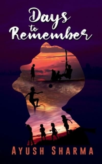 Cover for Ayush Kumar · Days to Remember (Book) (2020)