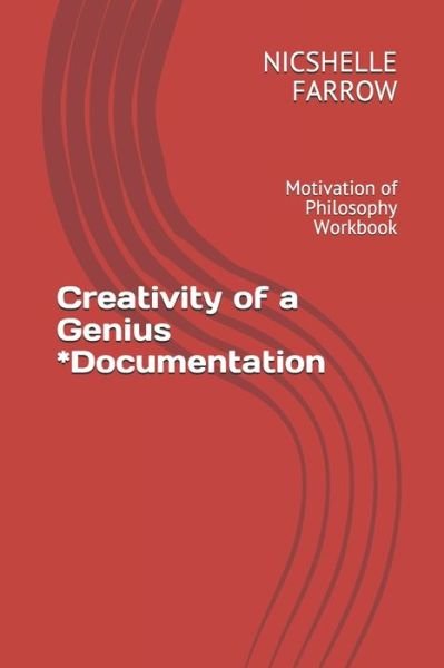 Cover for Nicshelle a Farrow M a Ed · Creativity of a Genius *Documentation (Paperback Book) (2019)