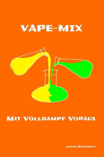 Cover for Wapy Ghost · Liquid Rezeptbuch Volldampf voraus (Taschenbuch) (2020)