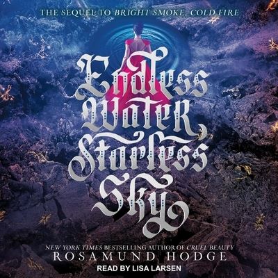 Cover for Rosamund Hodge · Endless Water, Starless Sky (CD) (2018)