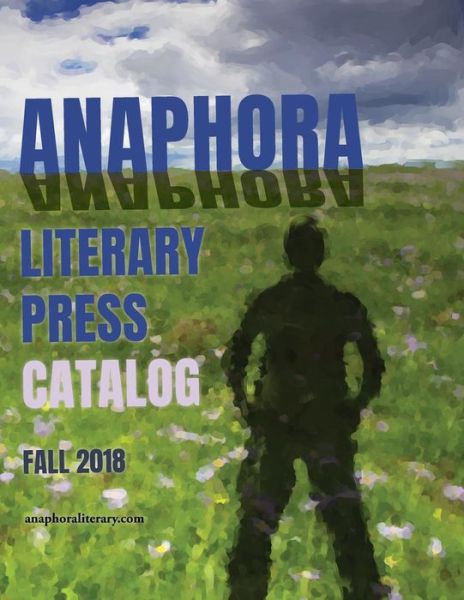 Cover for Catalog Anaphora Literary Press (Paperback Book) (2018)