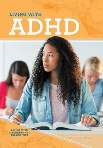Cover for Whitney Sanderson · Living with ADHD (Hardcover Book) (2018)