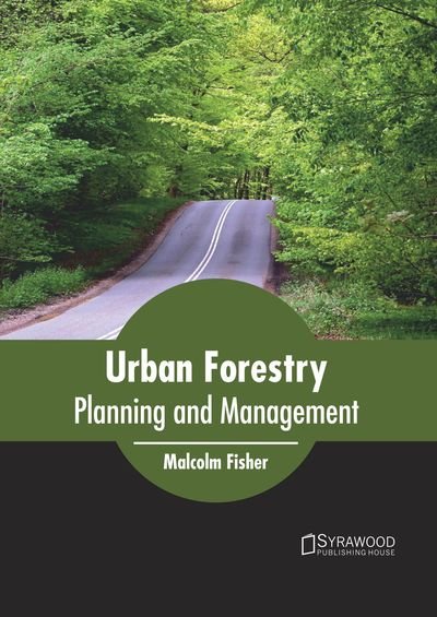 Cover for Malcolm Fisher · Urban Forestry: Planning and Management (Gebundenes Buch) (2019)