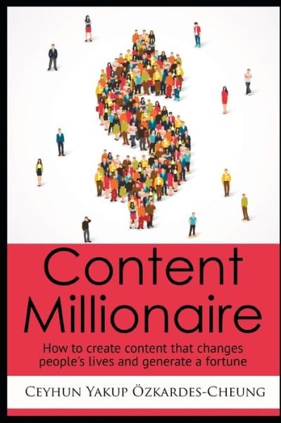 Cover for Ceyhun Yakup Ozkardes-Cheung · Content Millionaire (Pocketbok) (2019)