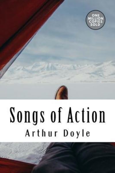 Songs of Action - Sir Arthur Conan Doyle - Books - Createspace Independent Publishing Platf - 9781717452795 - May 2, 2018