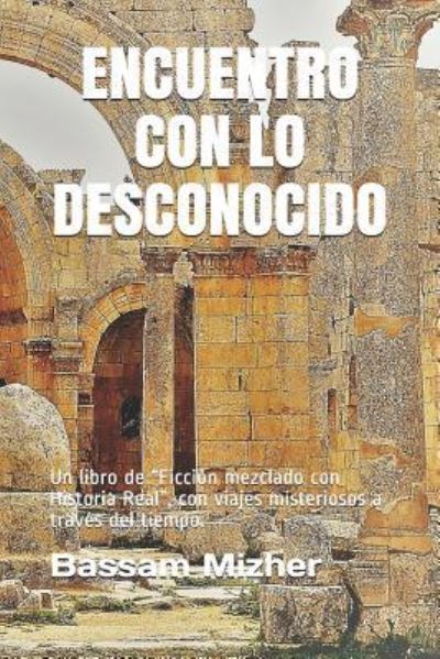 Cover for Bassam Mizher Mizher · Encuentro Con Lo Desconocido (Paperback Book) (2018)