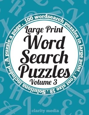 Cover for Clarity Media · Large Print Wordsearch Puzzles Volume 3 (Paperback Book) (2018)