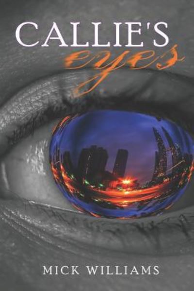 Cover for Mick Williams · Callie's Eyes (Paperback Book) (2019)