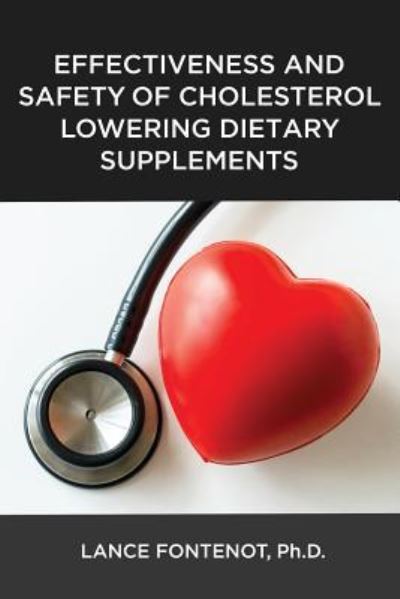 Cover for Lance Fontenot · Effectiveness and Safety of Cholesterol Lowering Dietary Supplements (Paperback Book) (2018)