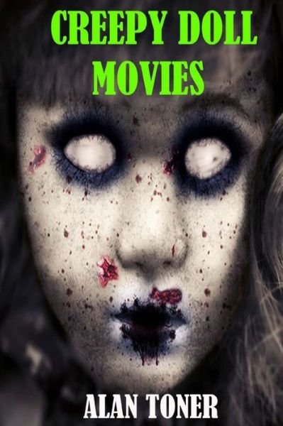 Cover for Alan Toner · Creepy Doll Movies (Paperback Book) (2018)