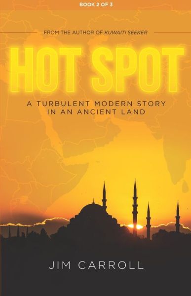 Cover for Jim Carroll · Hot Spot: A TURBULENT MODERN STORY IN AN ANCIENT LAND (Paperback Book) (2019)