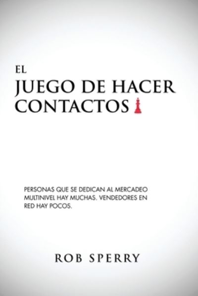 Cover for Rob Sperry · El Juego De Hacer Contactos (Paperback Book) (2020)