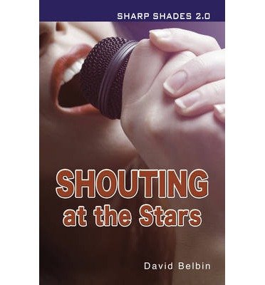 Cover for Belbin David · Shouting at the Stars (Sharp Shades) - Sharp Shades (Paperback Book) (2019)