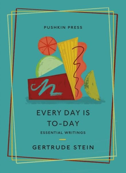 Cover for Gertrude Stein · Every Day is To-Day: Essential Writings - Pushkin Collection (Paperback Bog) (2023)