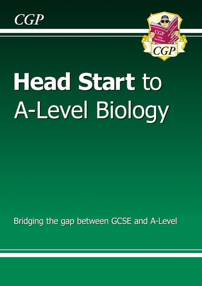 Cover for CGP Books · Head Start to A-Level Biology (Bok) [With Online edition] (2021)