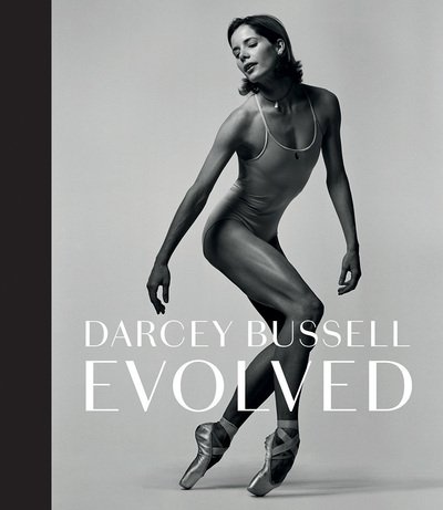 Cover for Darcey Bussell · Darcey Bussell: Evolved (Gebundenes Buch) [Hardback edition] (2018)
