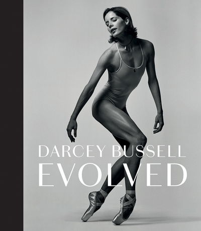 Cover for Darcey Bussell · Darcey Bussell: Evolved (Innbunden bok) [Hardback edition] (2018)