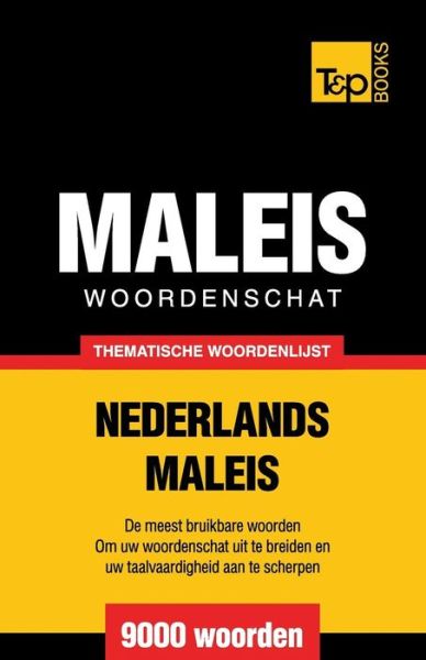 Cover for Andrey Taranov · Thematische woordenschat Nederlands-Maleis - 9000 woorden - Dutch Collection (Paperback Book) (2015)