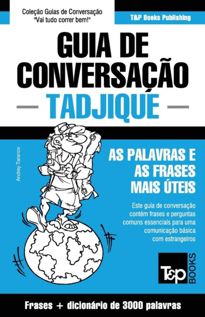 Cover for Andrey Taranov · Guia de Conversacao Portugues-Tadjique e vocabulario tematico 3000 palavras (Paperback Book) (2016)