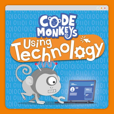 Cover for John Wood · Using Technology - Code Monkeys (Hardcover Book) (2020)