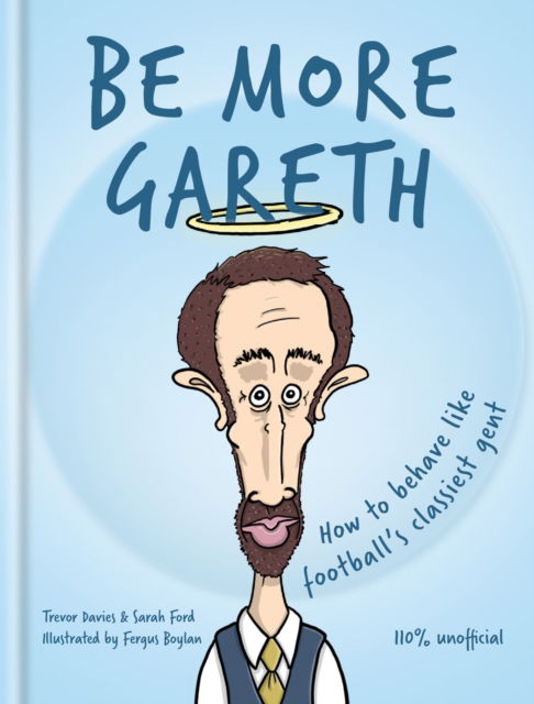 Be More Gareth - Cassell - Bøger - Octopus Publishing Group - 9781788403795 - 6. oktober 2022