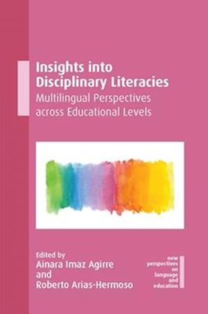 Cover for Insights into Disciplinary Literacies: Multilingual Perspectives across Educational Levels - New Perspectives on Language and Education (Hardcover bog) (2026)